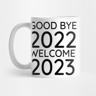 Goodbye 2022 Welcome 2023 Mug